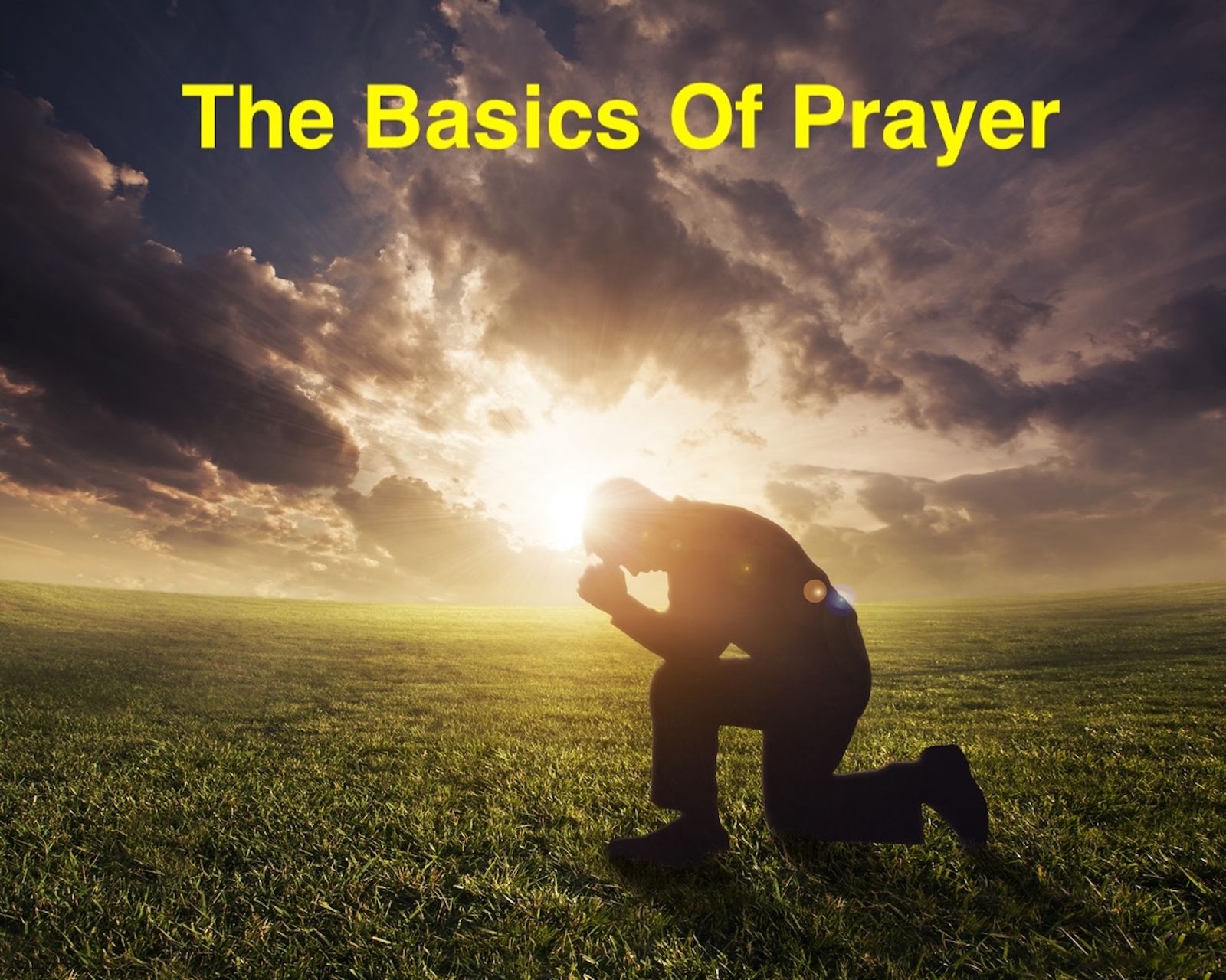 The Basics Of Prayer